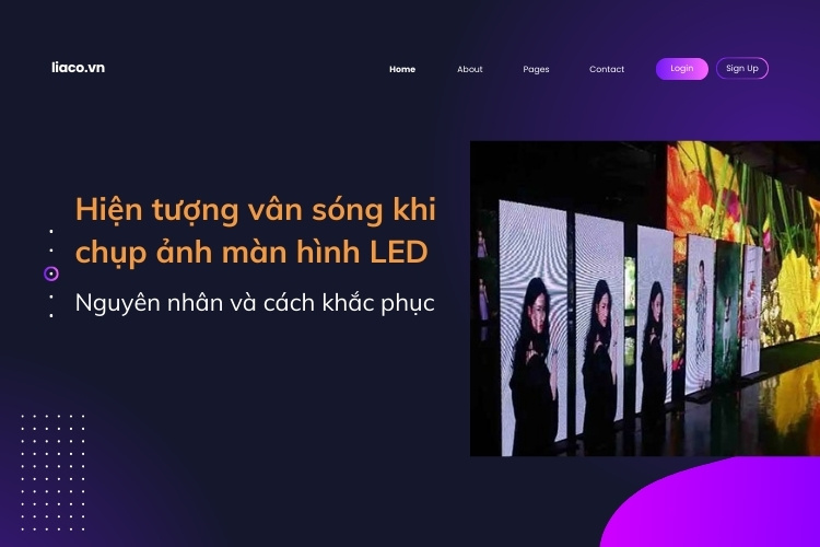 Bị vân sóng khi chụp ảnh màn hình LED: Nguyên nhân và cách khắc phục